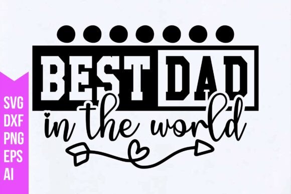 Best Dad in the World Svg: A Versatile Digital Design for Creative Projects