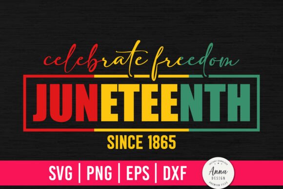 Juneteenth Celebrate Freedom SVG: A Versatile Digital Design for Creative Projects