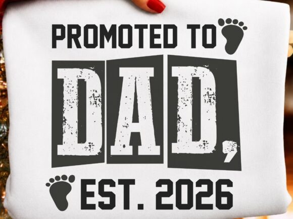 Promoted to Dad EST 2026 SVG PNG