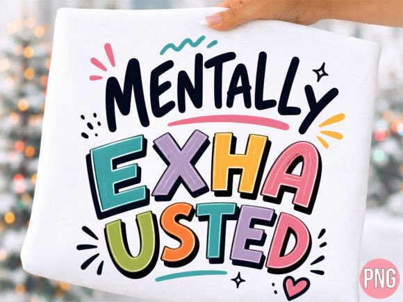 Retro Mental Health Exhausted PNG SHIRT: A Creative Solution for Modern Stress
