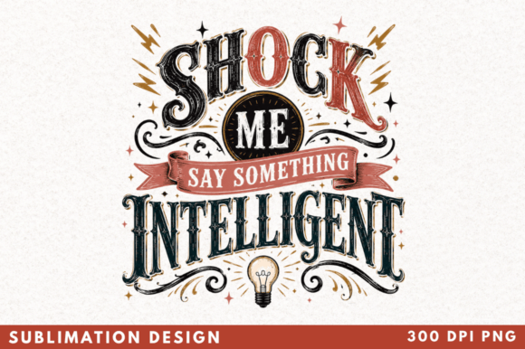 Shock Me, Say Something Intelligent PNG